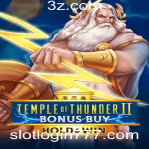 Explorando o Mundo de Temple of Thunder II Bonus Buy e o Fenômeno 777 Slot Login